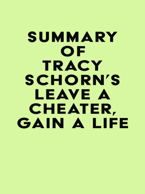 cover image of Summary of Tracy Schorn's Leave a Cheater, Gain a Life